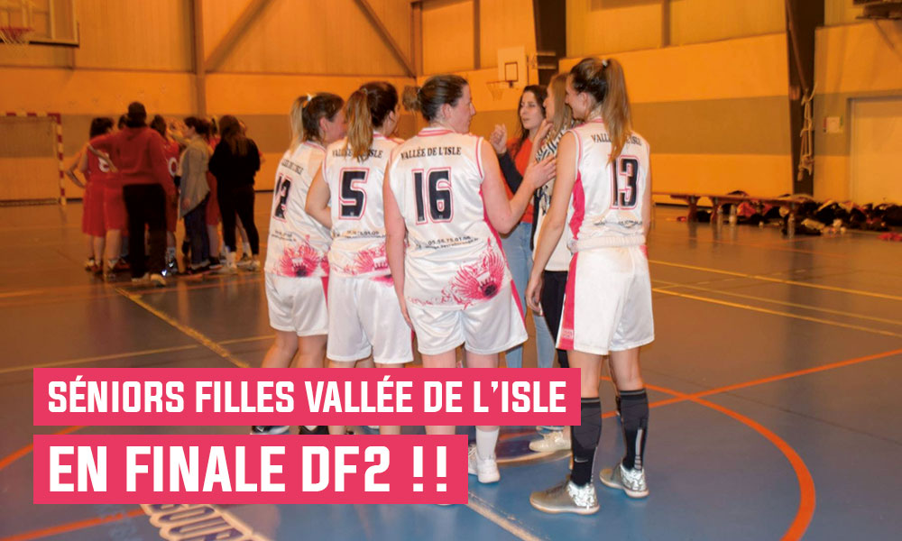 séniors filles vallée de l'isle libourne en finale